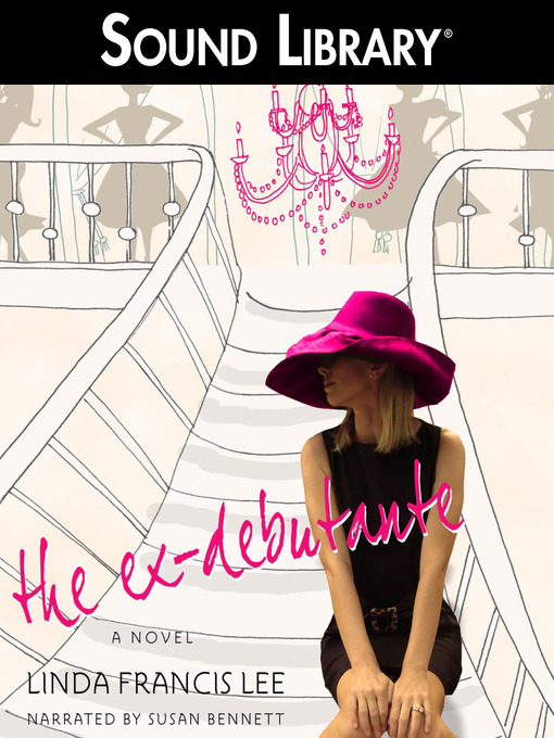 Title details for The Ex-Debutante by Linda Francis Lee - Available
